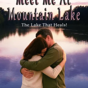 Meet Me at Mountain Lake